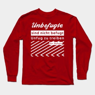 Unfug treiben Long Sleeve T-Shirt